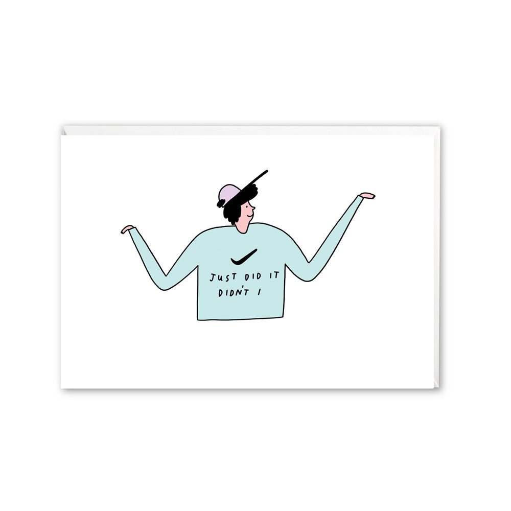 Just Did It - person shrugging in streetwear greeting card