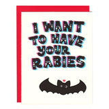 i want to have your rabies cute bat card